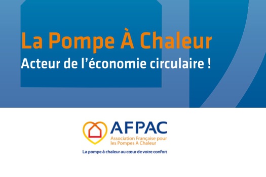 La pompe à chaleur, un acteur de l’économie circulaire (source AFPAC)